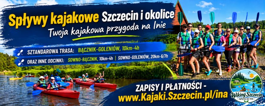 Spływy kajakowe po Inie dla grup zorganizowanych i osób indywidualnych – Wiking Szczecin oraz Przystań Wodna Głębokie Szczecin